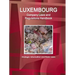 Luxembourg Company Laws and Regulations Handbook: Strategic Information and Basic Laws