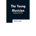 The Young Musician: Fighting His Way