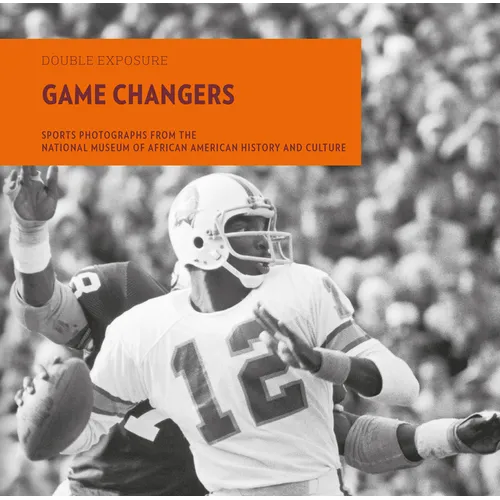 Game Changers: Sports Photographs from the National Museum of African American History and Culture