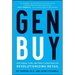 Gen Buy: How Tweens, Teens and Twenty-Somethings Are Revolutionizing Retail