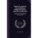 Report On a Survey for the Railway Bridge Over the St. Lawrence at Montreal: Surveyed in 1851-52, by Order of the Committee of the Montreal and Kingst
