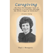 Caregiving: An Over-the-Shoulder View of Caring for a Loved One Through the Seven Stages of Alzheimer's