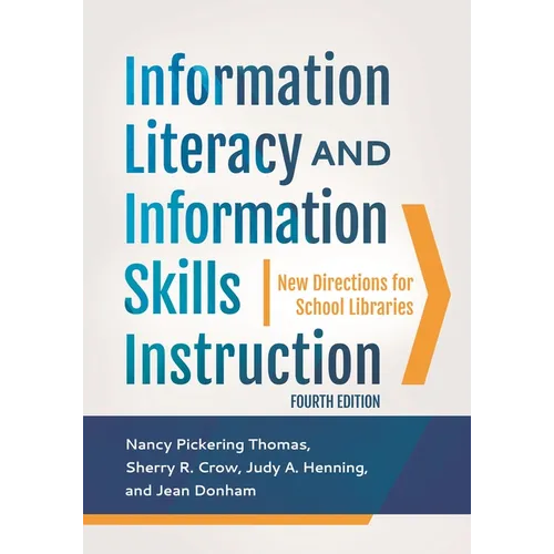 Information Literacy and Information Skills Instruction: New Directions for School Libraries