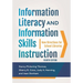 Information Literacy and Information Skills Instruction: New Directions for School Libraries