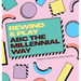 Rewind & Play: ABC The Millennial Way: ABC The
