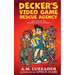 Decker's Video Game Rescue Agency: The Case of the Maximum-Attack Zombies