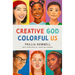 Creative God, Colorful Us