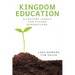 Kingdom Education: A Lasting Legacy for Future Generations