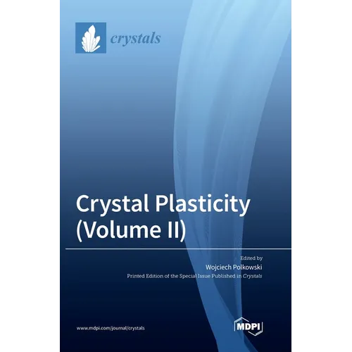 Crystal Plasticity (Volume II)