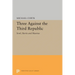 Three Against the Third Republic: Sorel, Barres and Maurras