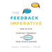 The Feedback Imperative: How to Give Everyday Feedback to Speed Up Your Team's Success