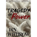 Tragedy of Power