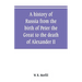 A history of Russia from the birth of Peter the Great to the death of Alexander II