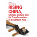 Rising China, Chinese Culture and Its Transformation in Southeast Asia
