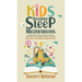 Kids Bedtime Sleep Meditations: Guided Night Time Short Stories And Positive Affirmations To Help Children & Toddlers Fall Asleep At Night, Relax, And