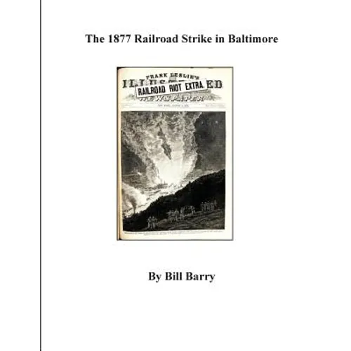 The 1877 Railroad Strike in Baltimore