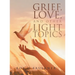 Grief, Love, and Other Light Topics