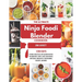 The Ultimate Ninja Foodi Blender Cookbook: 1200 Days of Ninja Foodi Cold & Hot Blender Recipes for Smoothies, Soups, Juices, Milkshakes, Appetizers, B