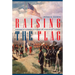 Raising the Flag: America's First Envoys in Faraway Lands