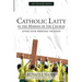 Catholic Laity in the Mission of the Church: Living Out Your Lay Vocation