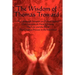 The Wisdom of Thomas Troward Vol I: The Edinburgh and Dore Lectures on Mental Science, the Law and the Word, the Creative Process in the Individual