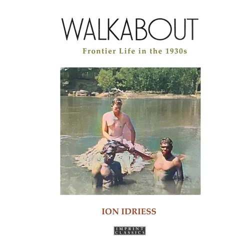 Walkabout: Frontier Life in the 1930s