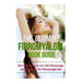 The Ultimate Fibromyalgia Book Guide: How to Successfully Live with Fibromyalgia and Recipes for the Fibromyalgia Diet