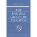 The Spiritual Ground of Education: (Cw 305) Volume 15
