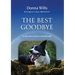 The Best Goodbye: A true story of love and farewell