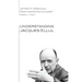 Understanding Jacques Ellul