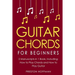 Guitar Chords: For Beginners - Bundle - The Only 2 Books You Need to Learn Chords for Guitar, Guitar Chord Theory and Guitar Chord Progressions Today