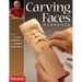 Carving Faces Workbook: Learn to Carve Facial Expressions with the Legendary Harold Enlow