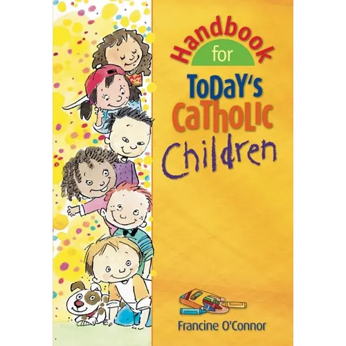 Handbook for Today's Catholic Children