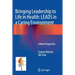 Bringing Leadership to Life in Health: Leads in a Caring Environment: A New Perspective