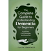 The Complete Guide to Understanding Dementia for Beginners