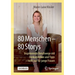 80 Menschen - 80 Storys: Inspirierende Berufswege Mit Denkanstößen Und Tipps - Nicht Nur Für Junge Frauen