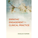 Empathic Engagement in Clinical Practice