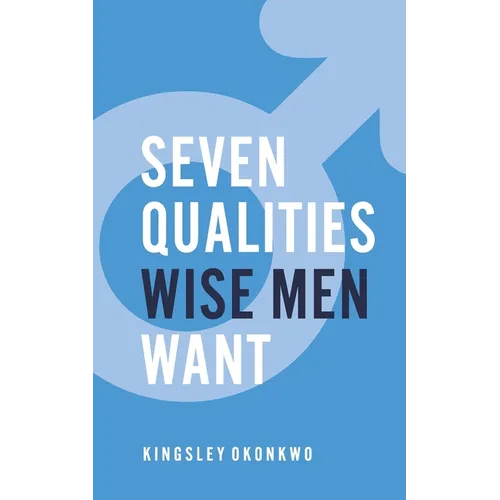 7 Qualities Wise Men Want