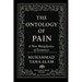 The Ontology of Pain: A New Metaphysics of Existence
