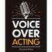 Voice Over Acting: How to Become a Voice Over Actor
