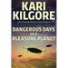 Dangerous Days on a Pleasure Planet
