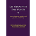 Let Negativity Pass You By: How to Change Your Attitude to Find Joy, Peace, and Harmony