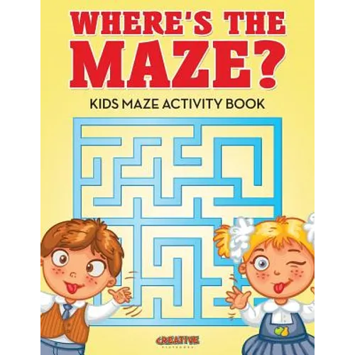 Where's the Maze? Kids Maze Activity Book