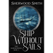 Ship Without Sails: Ship Without Sails