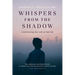 Whispers from the Shadow