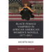 Black Female Vampires in African American Women's Novels, 1977-2011: She Bites Back