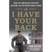 I Have Your Back: How an American Soldier Became an International Hero