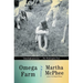 Omega Farm: A Memoir