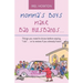 Momma's Boys Make Bad Husbands...: Things You Need to Know Before Saying, "I Do"... or to Review If You Already Have!