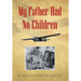 My Father Had No Children